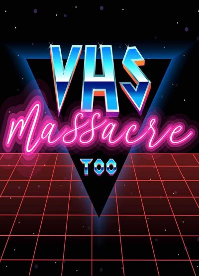 watch-VHS Massacre Too (2020)