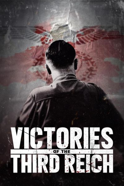 watch-Victories of the Third Reich (2025)