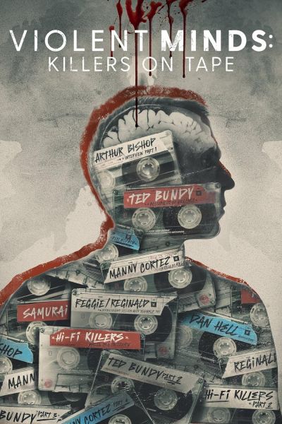 watch-Violent Minds: Killers on Tape (2023)