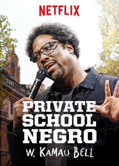 watch-W. Kamau Bell: Private School Negro (2018)