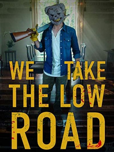 watch-We Take the Low Road (2019)