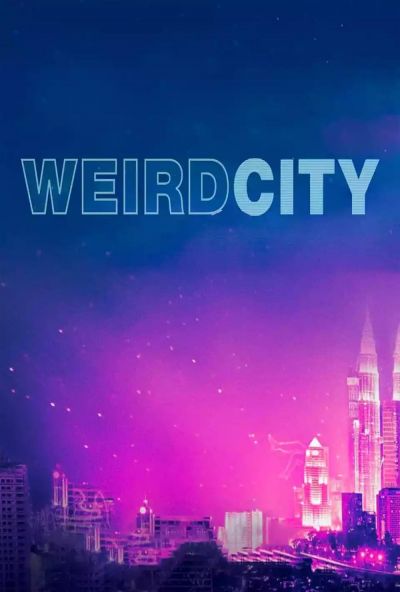 watch-Weird City (2019)