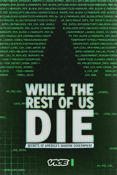 watch-While the Rest of Us Die: Secrets of America's Shadow Government (2020)