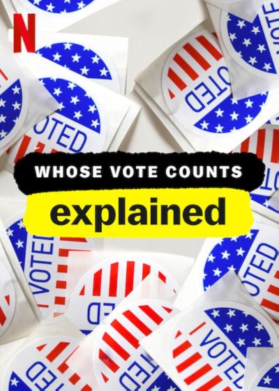 watch-Whose Vote Counts, Explained (2020)