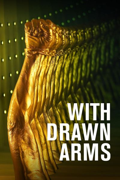 watch-With Drawn Arms (2020)