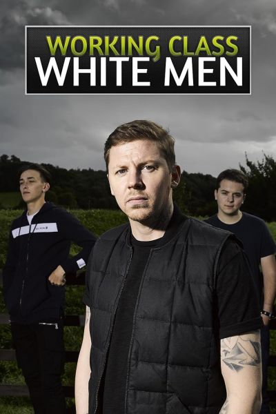 watch-Working Class White Men (2018)