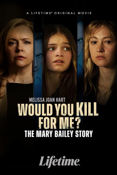 watch-Would You Kill for Me? The Mary Bailey Story (2023)