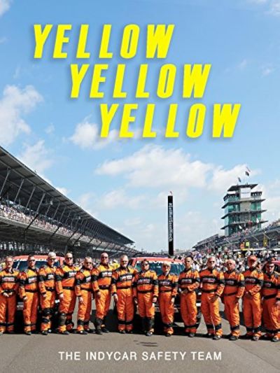 watch-Yellow Yellow Yellow: The Indycar Safety Team (2017)