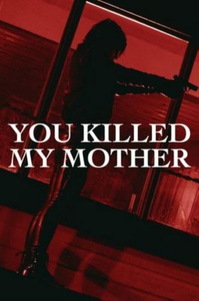 watch-You Killed My Mother (2017)