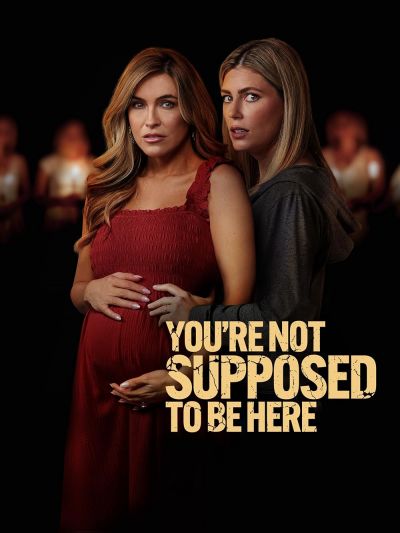 watch-You're Not Supposed to Be Here (2023)