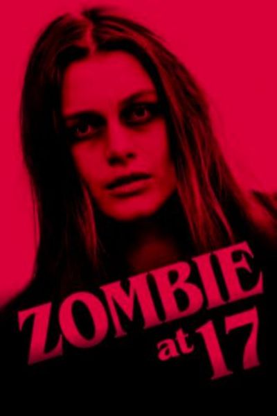 watch-Zombie at 17 (2018)